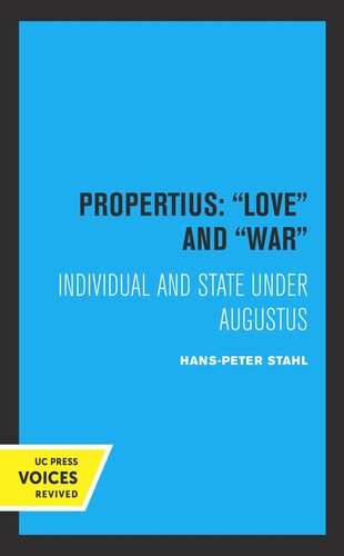 Propertius: Love and War: Individual and State under Augustus