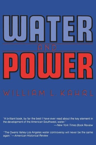 Water and Power: The Conflict over Los Angeles Water Supply in the Owens Valley