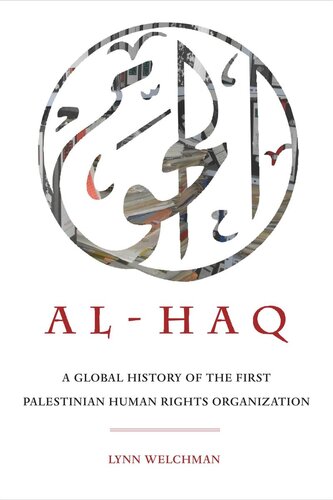 Al-Haq: A Global History of the First Palestinian Human Rights Organization