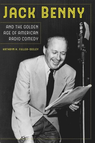 Jack Benny and the Golden Age of American Radio Comedy