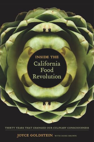 Inside the California Food Revolution: Thirty Years That Changed Our Culinary Consciousness