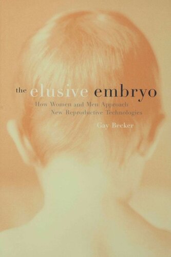 The Elusive Embryo: How Women and Men Approach New Reproductive Technologies