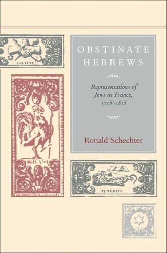 Obstinate Hebrews: Representations of Jews in France, 1715-1815