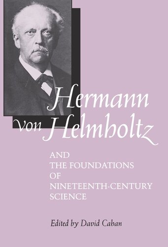 Hermann von Helmholtz and the Foundations of Nineteenth-Century Science