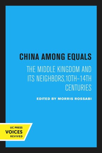 China Among Equals: The Middle Kingdom and its Neighbors, 10th–14th Centuries