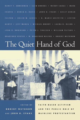 The Quiet Hand of God: Faith-Based Activism and the Public Role of Mainline Protestantism