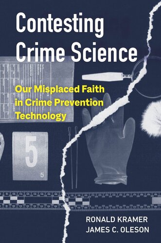 Contesting Crime Science: Our Misplaced Faith in Crime Prevention Technology