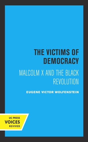 The Victims of Democracy: Malcolm X and the Black Revolution