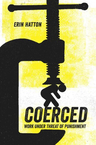 Coerced: Work Under Threat of Punishment