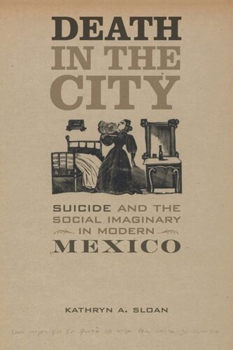 Death in the City: Suicide and the Social Imaginary in Modern Mexico