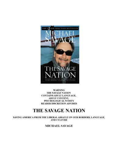 The Savage Nation: Saving America from the Liberal Assault on Our Borders, Language and Culture