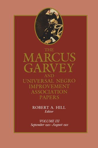 The Marcus Garvey and Universal Negro Improvement Association Papers: Volume 3 September 1920–August 1921