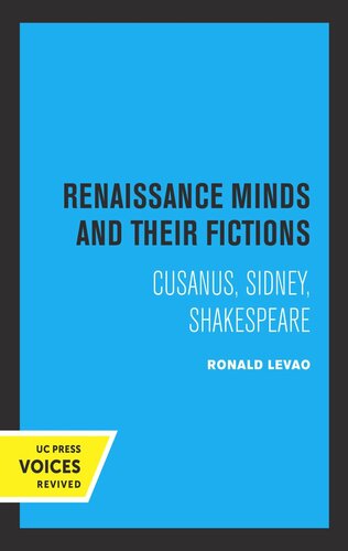 Renaissance Minds and Their Fictions: Cusanus, Sidney, Shakespeare