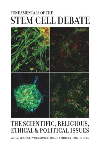 Fundamentals of the Stem Cell Debate: The Scientific, Religious, Ethical, and Political Issues