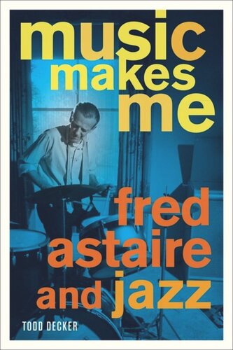 Music Makes Me: Fred Astaire and Jazz