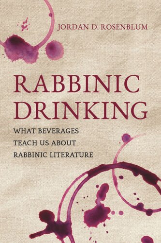 Rabbinic Drinking: What Beverages Teach Us About Rabbinic Literature