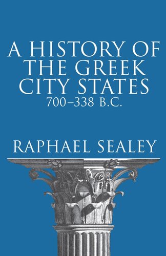 A History of the Greek City States ca. 700–338 B.C.