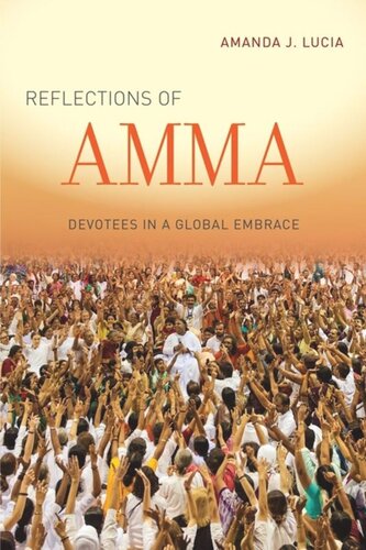 Reflections of Amma: Devotees in a Global Embrace