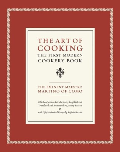 The Art of Cooking: The First Modern Cookery Book