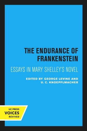 The Endurance of Frankenstein: Essays in Mary Shelley’s Novel