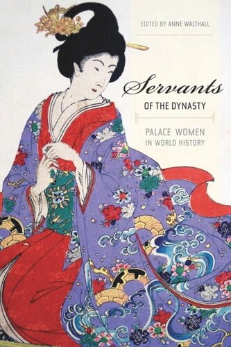 Servants of the Dynasty: Palace Women in World History