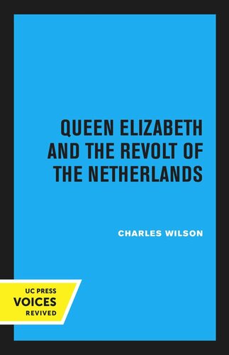 Queen Elizabeth and the Revolt of the Netherlands