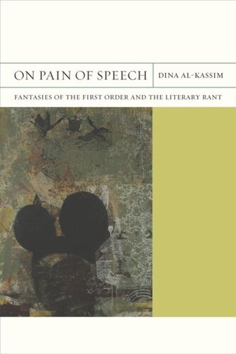 On Pain of Speech: Fantasies of the First Order and the Literary Rant