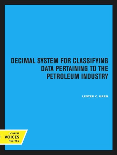 Decimal System for Classifying Data Pertaining to the Petroleum Industry