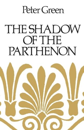 The Shadow of the Parthenon: Studies in Ancient History and Literature