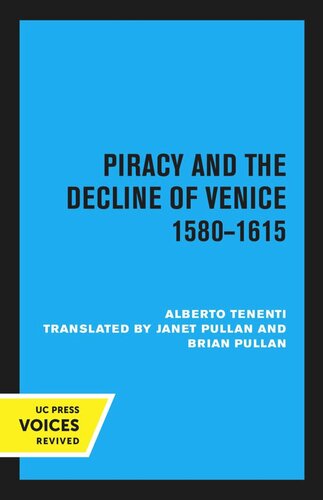 Piracy and the Decline of Venice 1580–1615