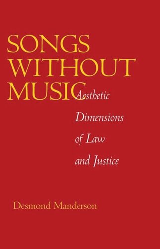 Songs without Music: Aesthetic Dimensions of Law and Justice