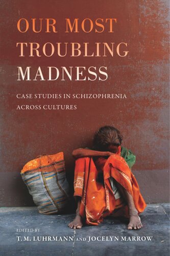 Our Most Troubling Madness: Case Studies in Schizophrenia across Cultures