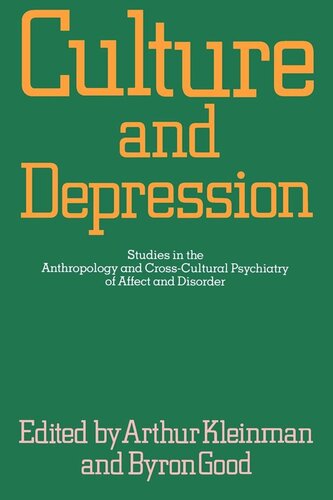 Culture and Depression: Studies in the Anthropology and Cross-Cultural Psychiatry of Affect and Disorder