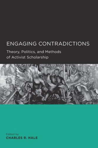 Engaging Contradictions: Theory, Politics, and Methods of Activist Scholarship