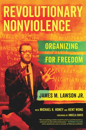 Revolutionary Nonviolence: Organizing for Freedom