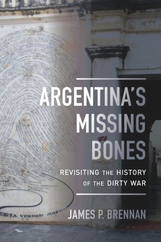 Argentina's Missing Bones: Revisiting the History of the Dirty War