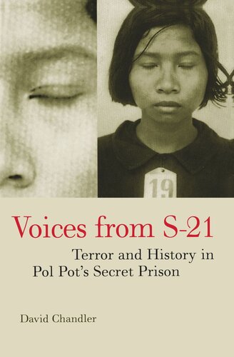 Voices from S-21: Terror and History in Pol Pot's Secret Prison