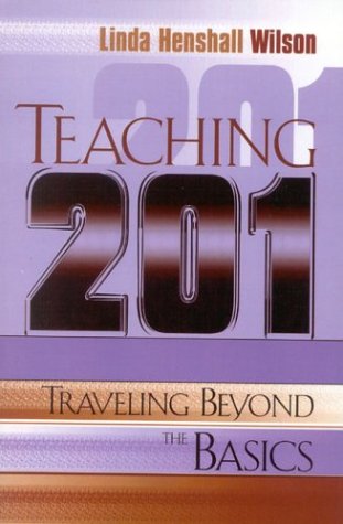 Teaching 201: Traveling Beyond the Basics