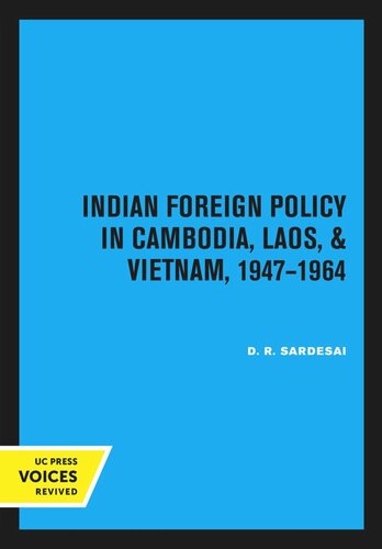 Indian Foreign Policy in Cambodia, Laos, & Vietnam, 1947–1964