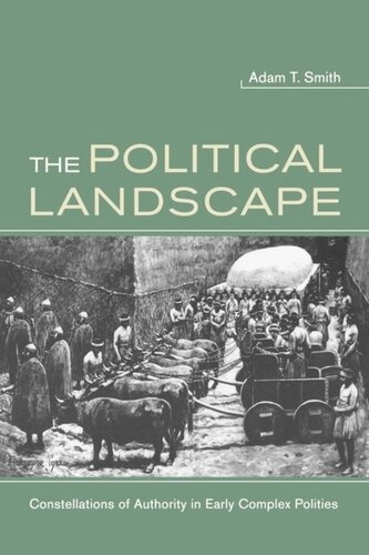 The Political Landscape: Constellations of Authority in Early Complex Polities