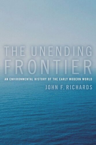 The Unending Frontier: An Environmental History of the Early Modern World