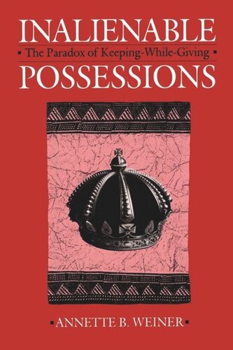 Inalienable Possessions: The Paradox of Keeping-While Giving