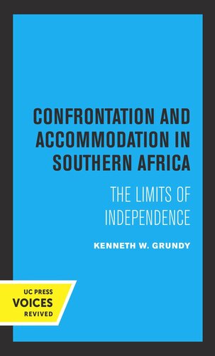 Confrontation and Accommodation in Southern Africa: The Limits of Independence