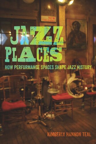 Jazz Places: How Performance Spaces Shape Jazz History