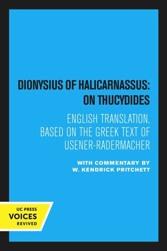 Dionysius of Halicarnassus: On Thucydides: English Translation based on the Greek Text of Usener-Radermacher