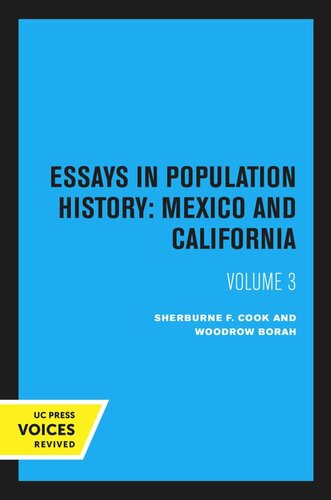 Essays in Population History: Volume 3 Mexico and California