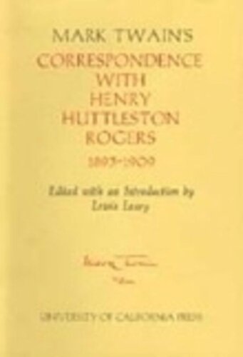 Mark Twain's Correspondence with Henry Huttleston Rogers, 1893-1909