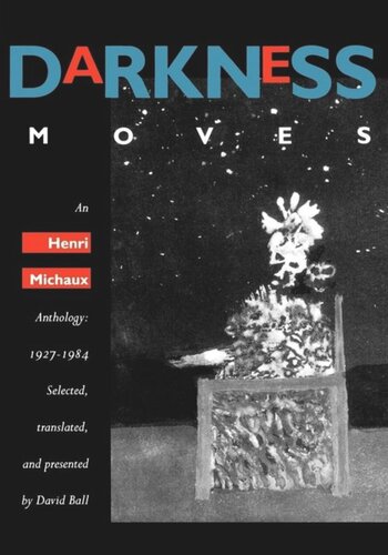 Darkness Moves: An Henri Michaux Anthology, 1927-1984