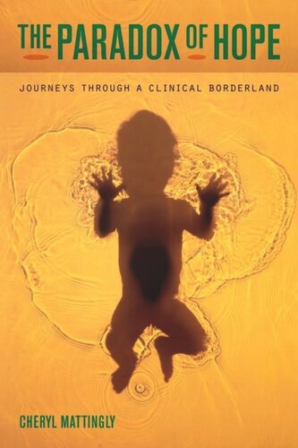 The Paradox of Hope: Journeys through a Clinical Borderland