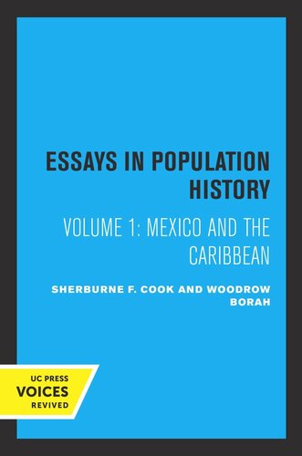 Essays in Population History. Volume 1 Essays in Population History, Volume One: Mexico and the Caribbean